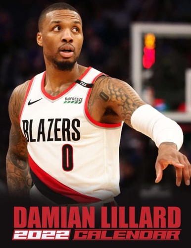American professional Damian Lillaed Calendar 2022: A Great Gift For Anyone Loving Damian Lillard To Welcome A New Year | Calendario Calendrier Kalender 2022 | Bonus 4 months 2023