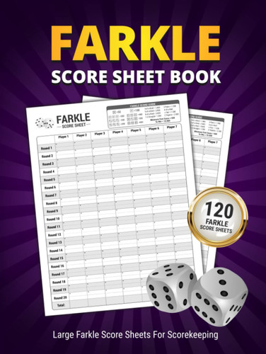 Farkle Score Sheet Book: 120 Large Score Sheets For Scorekeeping | Personal Farkle Dice Game Score Record Book
