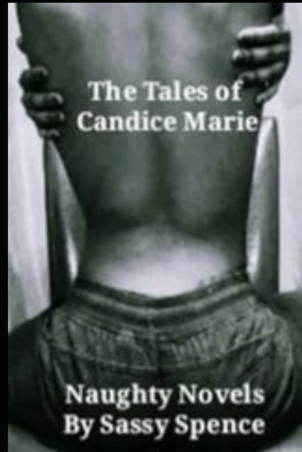 The Tales of Candice Marie: Naughty Novels