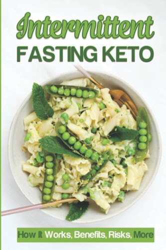 Keto And Intermittent Fasting: How It Works & Health Benefits