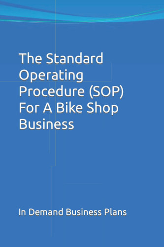 The Standard Operating Procedure (SOP) For A Bike Shop Business