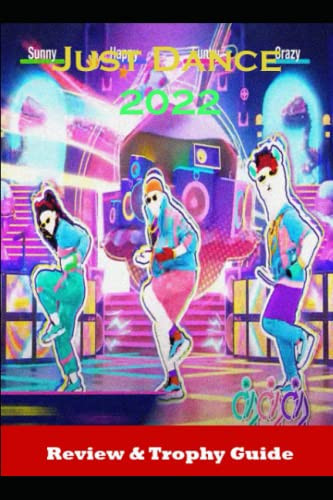 Just Dance 2022 Review & Trophy Guide