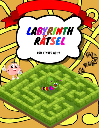 Labyrinth Rätsel für kinder ab 12: Aktivitätsbücher für Labyrinthe und Wortsuchrätsel Buchstabenrätsel Kreuzwort (German Edition)