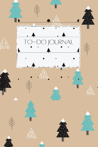 TO-DO JOURNAL: Christmas inspired To-Do Checklist Notebook Journal. 100 Pages Lined pages with To-Do & Reminder Checklist Box to Stay Organized and Get Things Done!