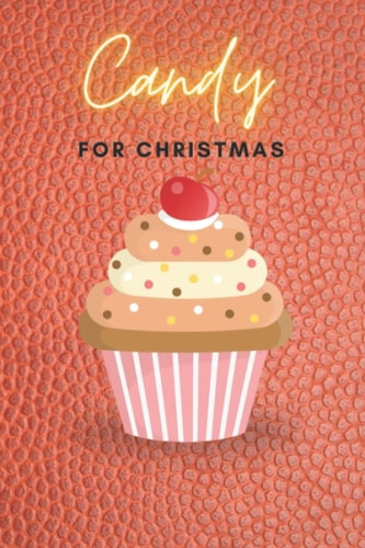 CANDY FOR CHRISTMAS: Notebook 6 x 9 120 Pages New year, Gift, Women - funny, Christmas Lined Notebook women and men