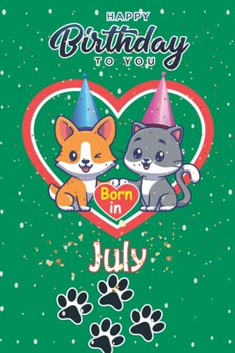 Happy birthday born in july: Cat and dog born in july
