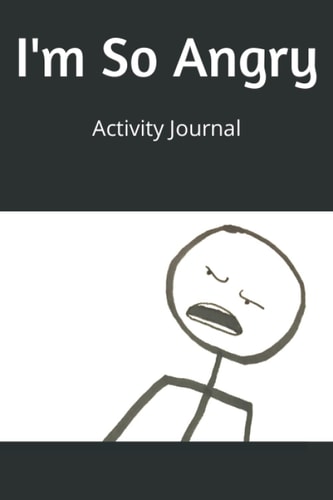 I'm So Angry: Activity Journal