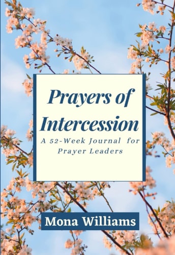 Prayers of Intercession: A 52-Week Journal for Prayer Leaders