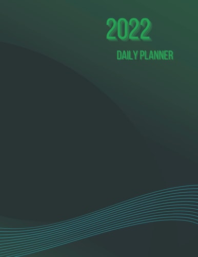 Green Wave 2022 Daily Planner: Daily monthly weekly gift for him 8.5x11