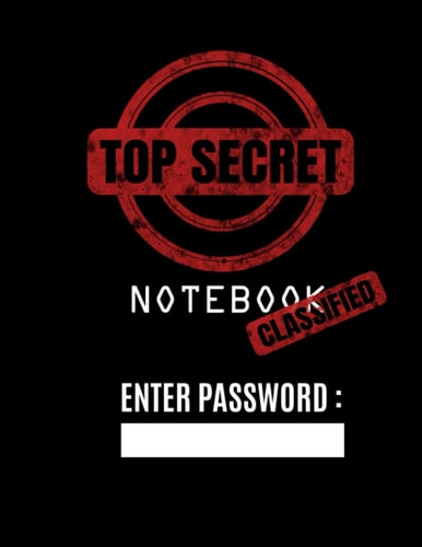 Top Secret Notebook: Top Secret Journal, Kids Journal, investigation Journal, Secret Files notebook, Secret diary: 8,5x11 Inches, 120 pages Notebook/Journal