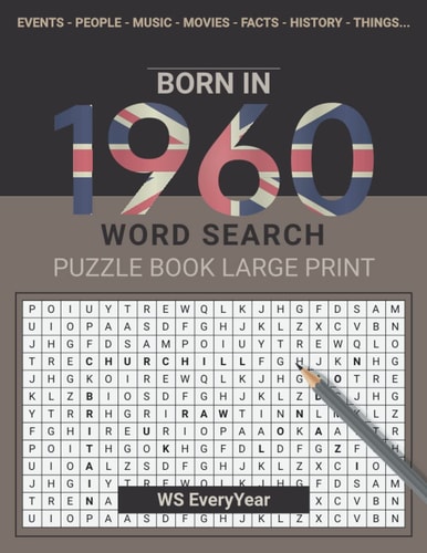 Born In 1960 Wordsearch Puzzle Book Large Print: Step Back In Time With This British Themed Wordsearch, 1960 UK Yearbook - Born in 1960 Word Search - Birthday Present / Gifts - UK Edition