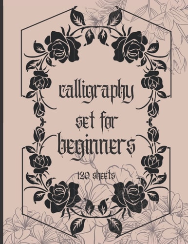Calligraphy Set for Beginners:: Calligraphy Practice Paper Hand Lettering Workbook 120 Sheet