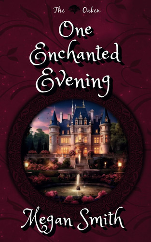 One Enchanted Evening: The Oaken