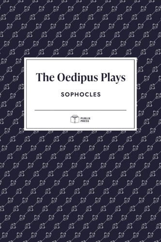The Oedipus Plays | Publix Press | Annotated