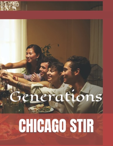 CHICAGO STIR: Generations