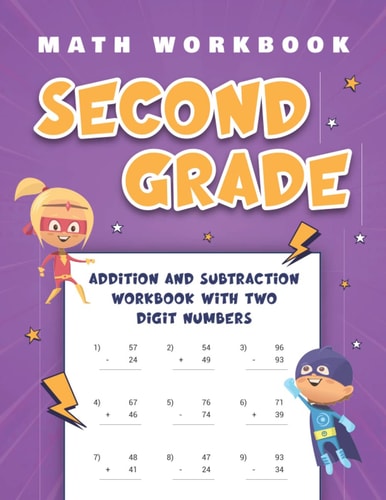 Second Grade Math Workbook: Addition and Subtraction Workbook With Two Digit Numbers (Subtraction and Addition Math Workbooks Grade 2)