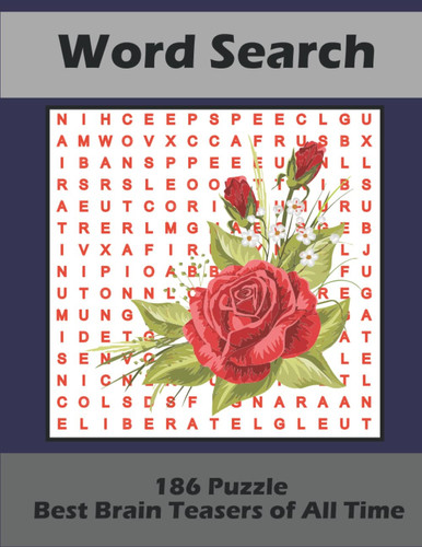 Word Search: 186 Puzzle Best Brain Teasers of All Time: Over 2,000 Words, 186 Word Seaerh for Adults and Elderly Word Search Puzzle Book, One Puzzle per page Perfect Gift for All Puzzles Fan!
