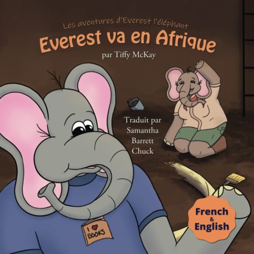 Everest va en Afrique: Les aventures d’Everest l’éléphant (French Edition)