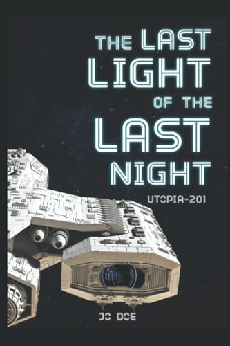 The Last Light of the Last Night: Utopia-201