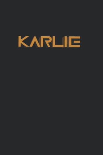 Karlie : Notebook Journal with Personalized Name:: 6x9 Lined Writing Notebook Gift Journals ,120 pages - perfect gift for chrismas, holidays,thanks ... for Women, Lady, Friend, Sister, colleague