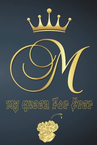 Monogram (M) My queen for Ever: Notebook with letter M monogram