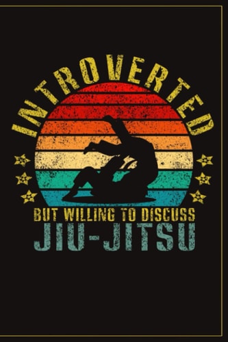 Introverted but willing to discuss Jiu Jitsu: Funny Blank Lined Planner For Men And Women For Jiu Jitsu Lovers, Sarcastic Monthly Planner for jiu-jitsu Lovers
