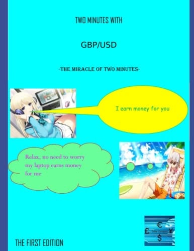 Two Minutes with GBP/USD: -The Miracle of Two Minutes-