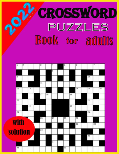 2022 crossword puzzles book for adults with solution: Awesome Crossword Book For Puzzle Lovers Of 2022