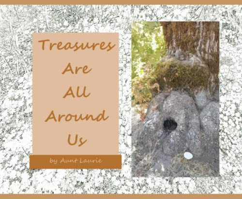 Treasures Are All Around Us