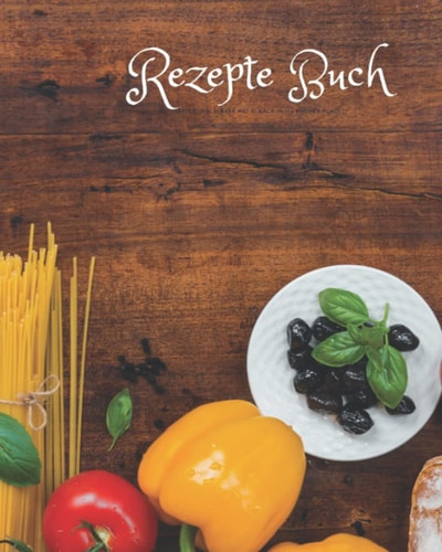 Rezeptbuch (German Edition)