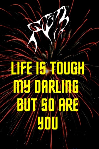 LIFE IS TOUGH MY DARLING BUT SO ARE YOU: fitness noteboook for tracking workouts and progress