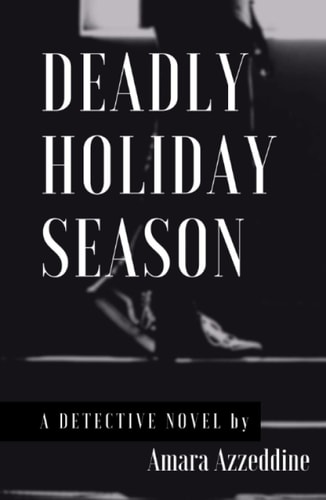Deadly Holiday Season: A Detective Novel