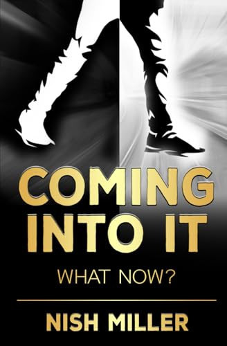 Coming into it: What now?