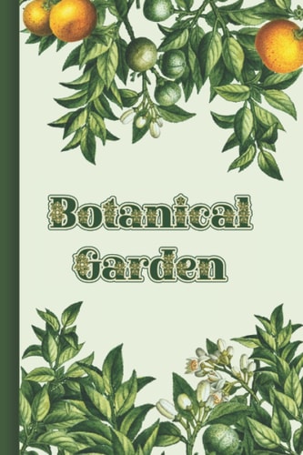 Botanical Garden: Lovely gift notebook for orange lovers, with lined papers for writing notes (6x9) 120 pages