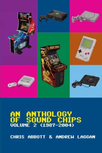 An Anthology of Sound Chips Vol. 2: Arcade, Console and Home Micro Sound Chips (1987 - 2004)