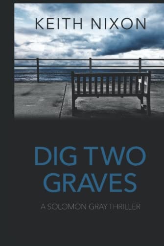Dig Two Graves A Gripping Crime Thriller