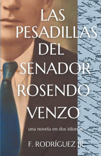 Las Pesadillas del Senador Rosendo Venzo: una novela en dos idiomas (español e inglés alternados) (Spanish Edition)