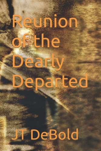 Reunion of the Dearly Departed