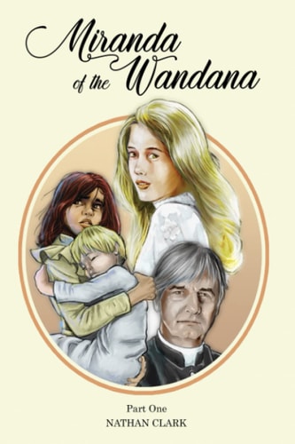 Miranda of the Wandana: Part One