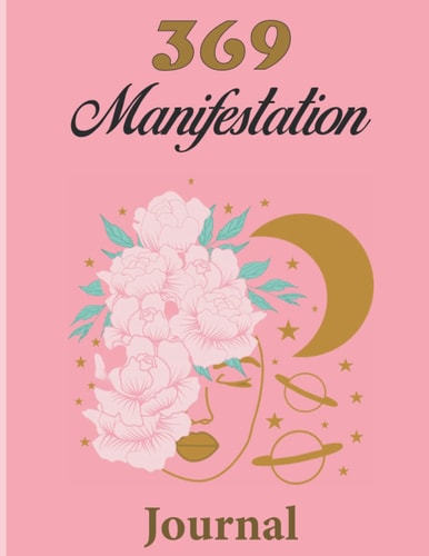 369 manifesting journal: Manifesting Your Dream Life, manifesting journal for black women , Guided Affirmation Journal Using the Law of Attraction for Success in life