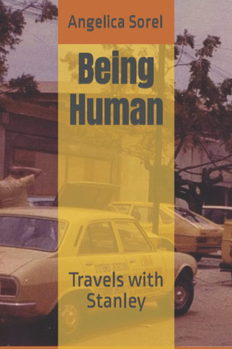 Being Human: Travels with Stanley