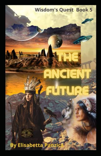 The Ancient Future (Wisdom's Quest)