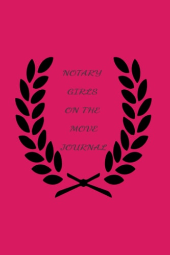 Notary Girls On The Move Journal: Notary Girls