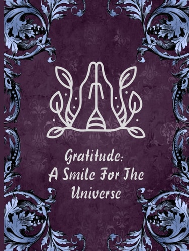 Gratitude: A Smile To The Universe- Simple Gratitude Journal With Daily and Night Exercises
