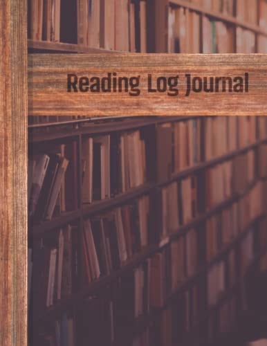 Reading Log Journal: Reading Log Journal or Tracker for Women / Men / Book Lovers / Adults / Readers / Teens / Students / Couples / E Readers / Young Readers