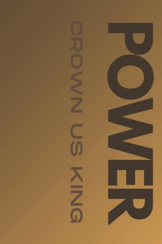 Power: Crown Us King