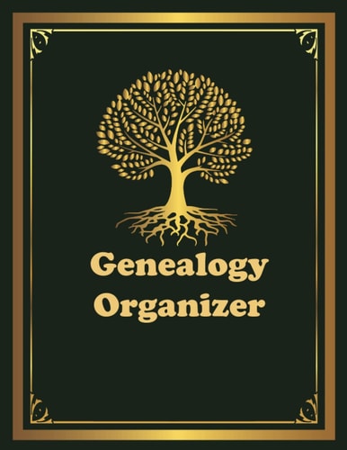 Genealogy Organizer: Genealogy Organizer With Genealogy Charts and Forms