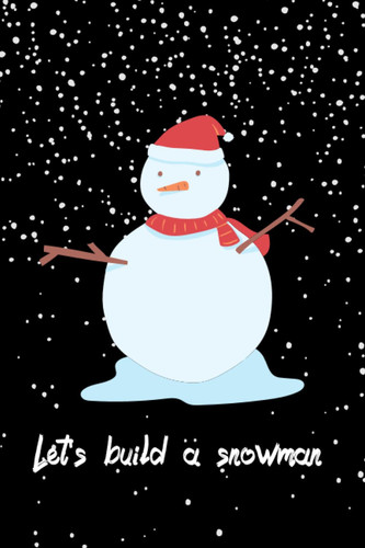 Let's build a snowman Journal
