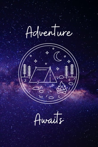 Adventure Journal – Stars Camping: Travel Journal (Paperback 6x9) Lined pages with Date printed to allow ease of journaling.