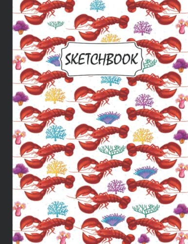Lobster Sketchbook: Lobster Pattern Sketching, Sketch Drawing, Sketchbook For Men, Women, Girls, Boys And Kids